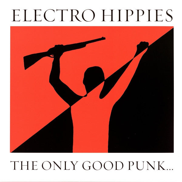 ELECTRO HIPPIES – The Only Good Punk Is A Dead One LP