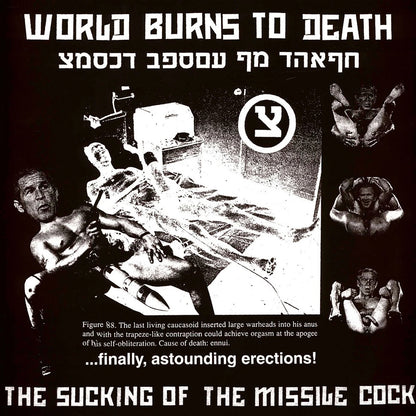 WORLD BURNS TO DEATH – The Sucking Of The Missile Cock LP