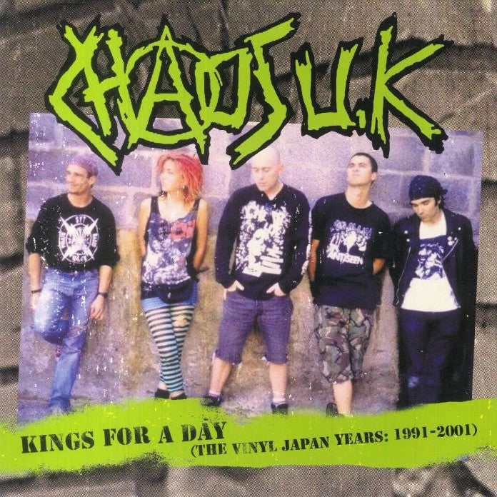 CHAOS U.K. – Kings For A Day (The Vinyl Japan Years: 1991-2021) LP