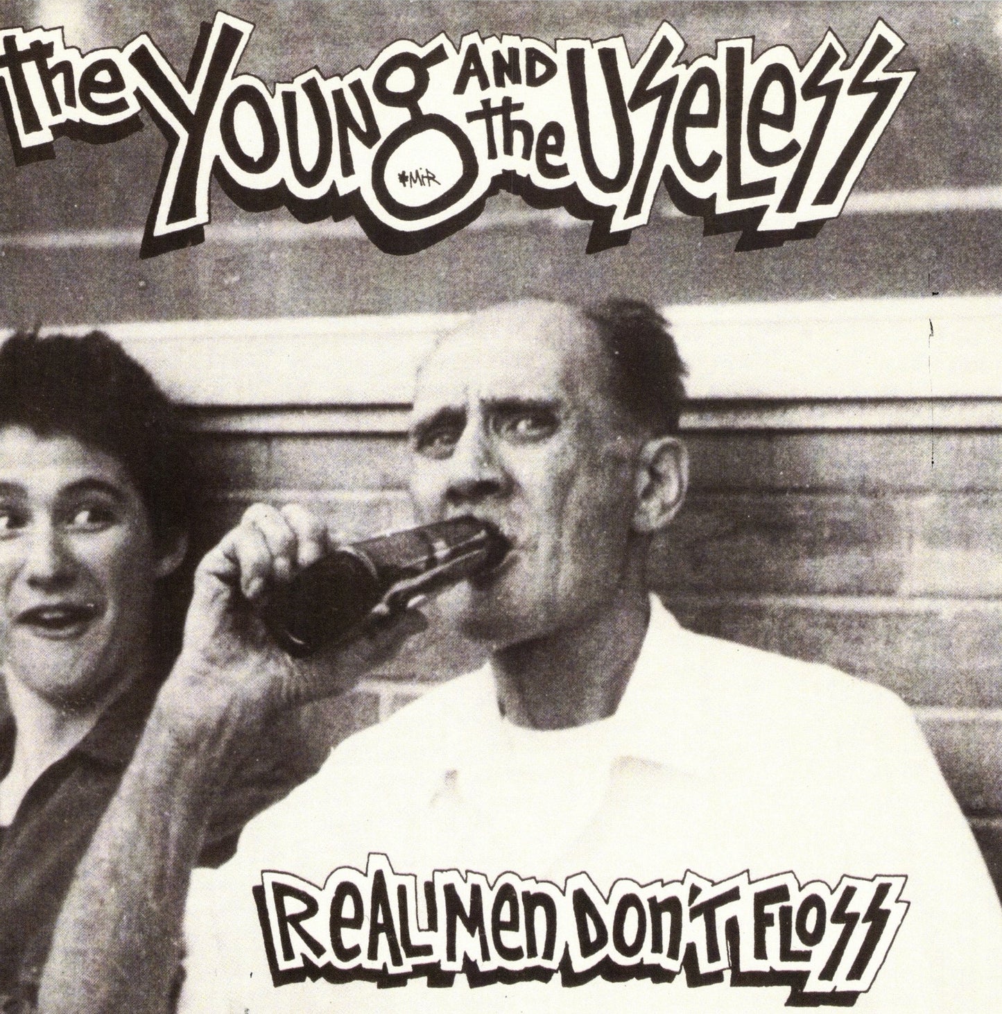 YOUNG & THE USELESS – Real Men Don't Floss 7"