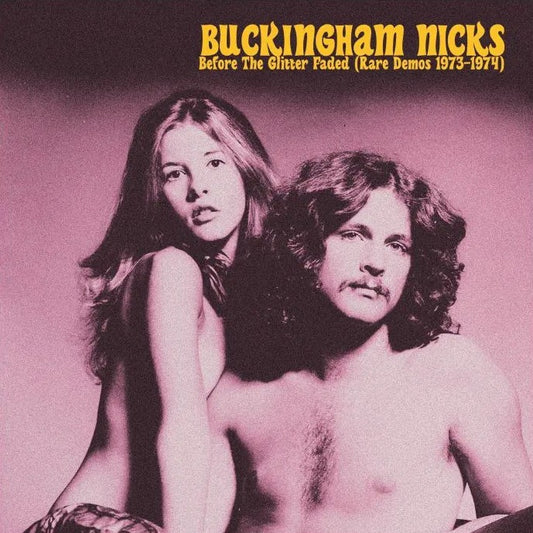 BUCKINGHAM NICKS – Before The Glitter Faded • Rare Demos 1973-1974 LP