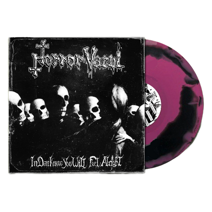 HORROR VACUI – In Darkness You Will Feel Alright LP