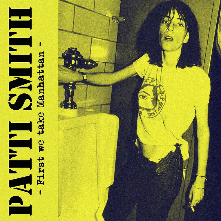 PATTI SMITH – First We Take Manhattan • Live At CBGB's 1979 LP