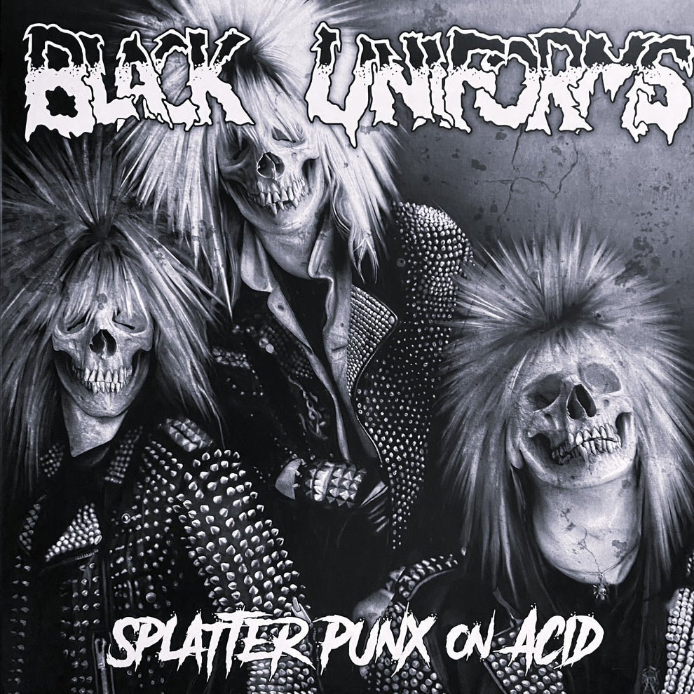 BLACK UNIFORMS – Splatter Punx On Acid LP
